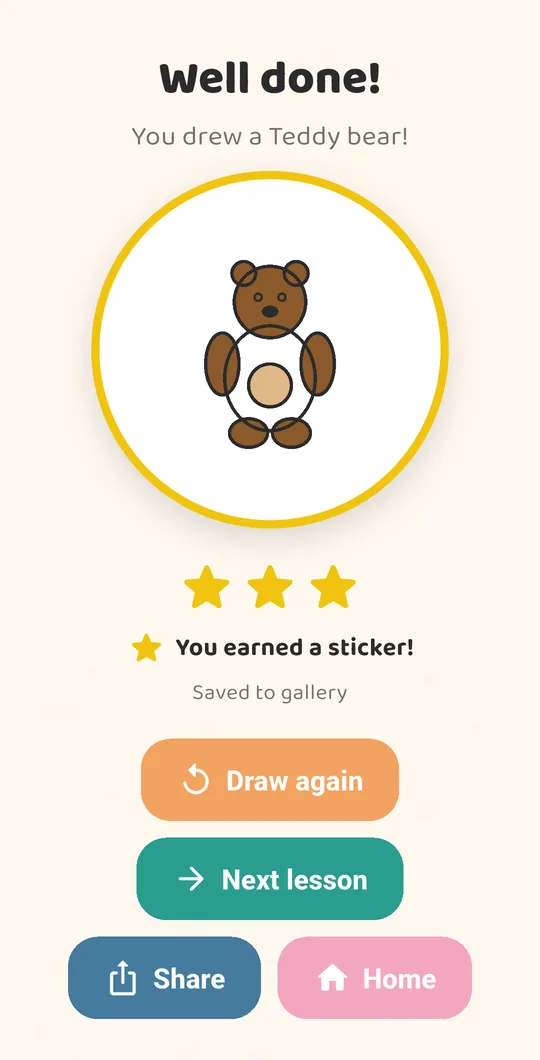 Well done! You drew a Teddy bear, three stars, You earned a sticker, Saved to gallery